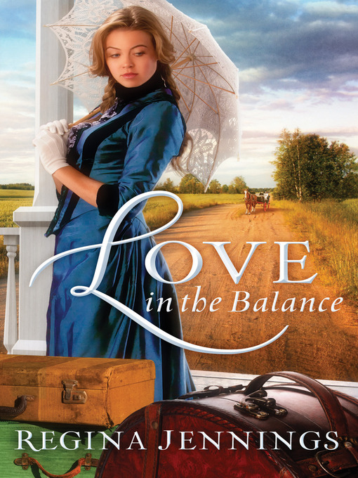 Title details for Love in the Balance by Regina Jennings - Wait list